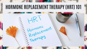 Hormone Replacement Therapy (HRT) Video